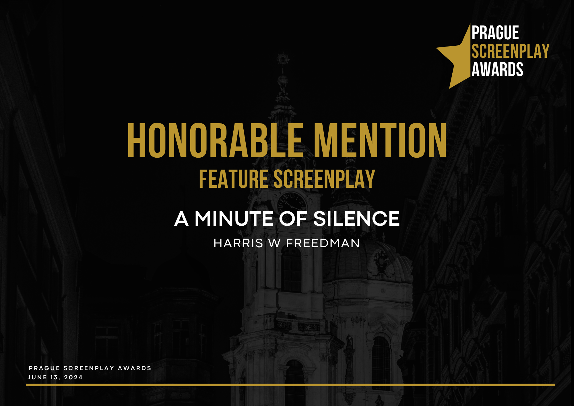 A Minute of Silence – Honorable Mention (4th Place) – Prague Screenplay Award, (2024)